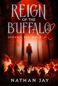 Reign of the Buffalo 2: Oshua's Red Moon