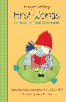 Paperback Easy-To-Say First Words: A Focus on Final Consonants Book