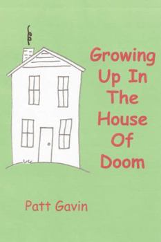 Paperback Growing Up In The House Of Doom Book