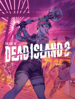 Hardcover The Art of Dead Island 2 Book