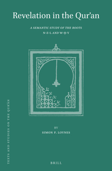 Hardcover Revelation in the Qur'an: A Semantic Study of the Roots N-Z-L and W-&#7717;-Y Book