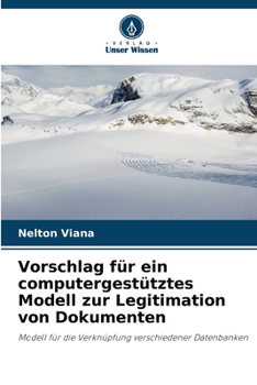 Paperback Vorschlag für ein computergestütztes Modell zur Legitimation von Dokumenten [German] Book