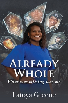 Paperback Already Whole: What was missing was me Book