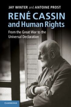 Hardcover René Cassin and Human Rights: From the Great War to the Universal Declaration Book