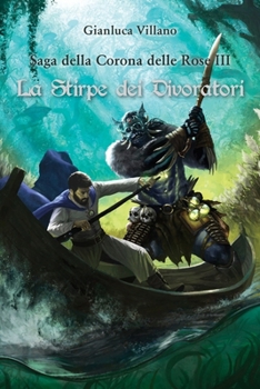 Paperback Saga della Corona delle Rose - La Stirpe dei Divoratori Vol.3 [Italian] Book