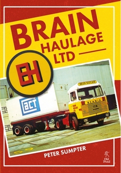Paperback Brain Haulage Ltd: A Company History 1950-1992 Book