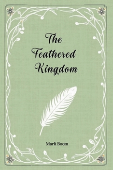 Paperback The Feathered Kingdom: A short tall tale Book