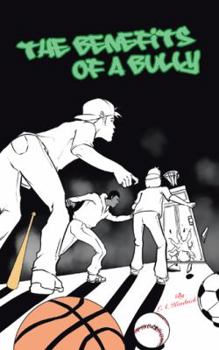 Paperback The Benefits of a Bully Book