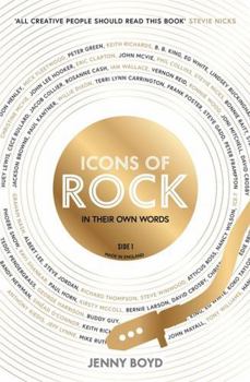 Hardcover Icons of Rock - In Their Own Words: From Eric Clapton to Mick Fleetwood, Joni Mitchell to George Harrison, an intimate portrait of their craft Book