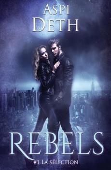 Paperback Rebels: 1. La Sélection [French] Book