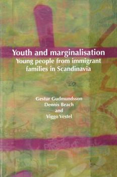 Paperback Youth and Marginalisation: Young People from Immigrant Families in Scandinavia Book