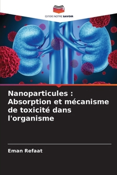 Paperback Nanoparticules: Absorption et mécanisme de toxicité dans l'organisme [French] Book