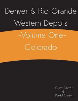 Paperback Denver & Rio Grande Western Depots -Volume One- Colorado Book