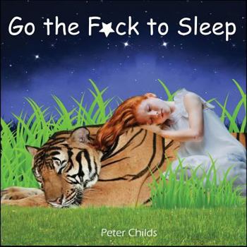 Paperback Go the F*ck to Sleep: Go the FK to Sleep: (Go the F to Sleep, Goodnight Moon) Book