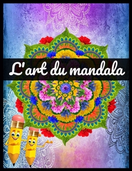 l'art du Mandala (French Edition)