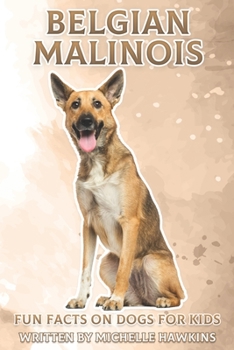 Paperback Belgian Malinois: Fun Facts on Dogs for Kids #44 Book