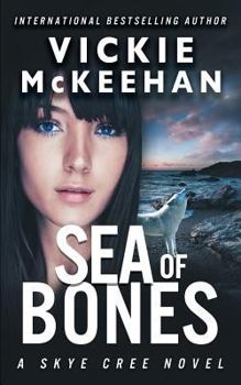 Sea of Bones - Book #6 of the Skye Cree