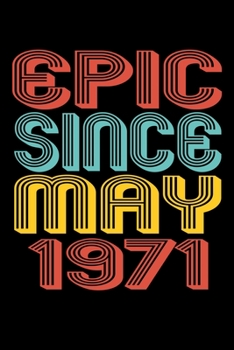 Paperback Epic Since May 1971: Perfect Birthday Gift for 49 Year Old Men and Women Book
