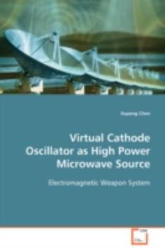 Paperback Virtual Cathode Oscillator as High Power Microwave Source Book