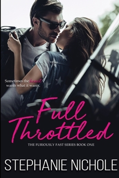 Full Throttled - Book #1 of the Furiously Fast