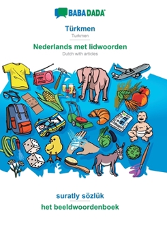 Paperback BABADADA, Türkmen - Nederlands met lidwoorden, suratly sözlük - het beeldwoordenboek: Turkmen - Dutch with articles, visual dictionary [Turkmen] Book