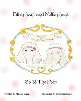 Paperback Elliephant and Nelliephant Go to the Fair Book