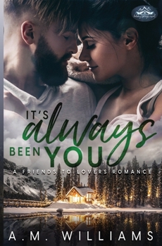 It's Always Been You: A Holiday Springs Resort Novel - Book #1 of the Holiday Springs Resort