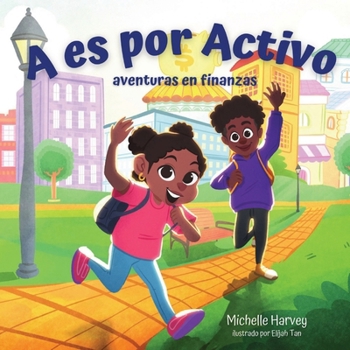 Paperback A es por Activo: adventures en finanzas [Spanish] Book