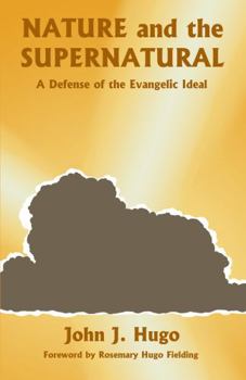 Paperback Nature and the Supernatural: A Defense of the Evangelic Ideal Book