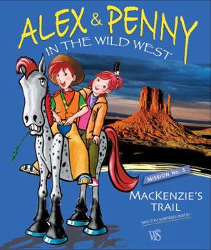 Hardcover In the Wild West on MacKenzie's Trail [With Gameboard] Book