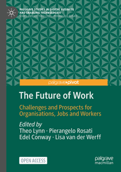 Hardcover The Future of Work: Challenges and Prospects for Organisations, Jobs and Workers Book