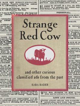 Hardcover Strange Red Cow: And Other Curious Classified Ads from the Past Book