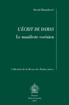 Paperback L'Ecrit de Damas: Le Manifeste Essenien [French] Book