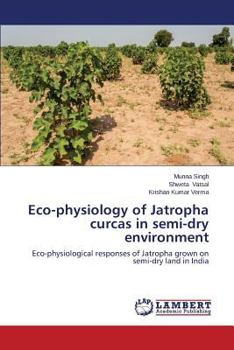 Paperback Eco-physiology of Jatropha curcas in semi-dry environment Book