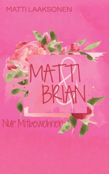 Paperback Matti & Brian: Nur Mitbewohner [German] Book