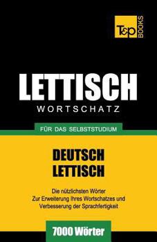 Paperback Lettischer Wortschatz für das Selbststudium - 7000 Wörter [German] Book