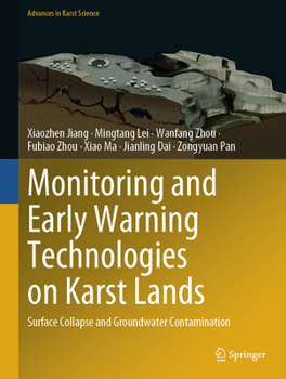 Hardcover Monitoring and Early Warning Technologies on Karst Lands: Surface Collapse and Groundwater Contamination Book