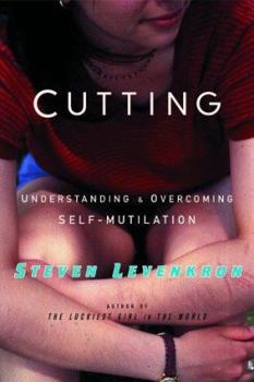 Hardcover Cutting: Understanding and Overcoming Self-Mutilation Book