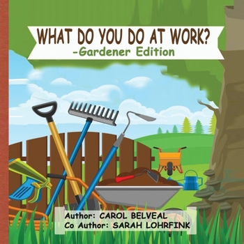 Paperback What do you do at Work?: Gardener Edition Book