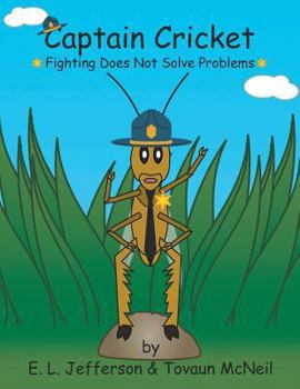 Paperback Captain Cricket: Fighting Does Not Solve Problems Book