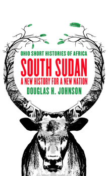 Paperback South Sudan: A New History for a New Nation Book