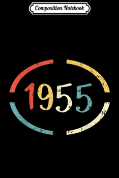 Composition Notebook: Retro Birthday Gift - Vintage Born in 1955  Journal/Notebook Blank Lined Ruled 6x9 100 Pages