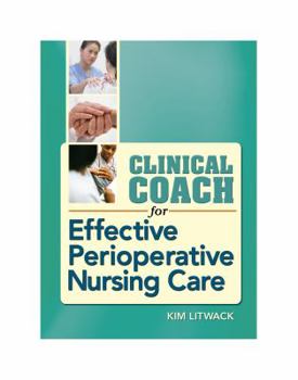 Spiral-bound Clinical Coach for Effective Perioperative Nursing Care Book