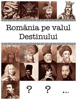 Paperback Romania Pe Valul Destinului [Romanian] Book
