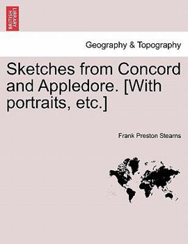 Paperback Sketches from Concord and Appledore. [With Portraits, Etc.] Book