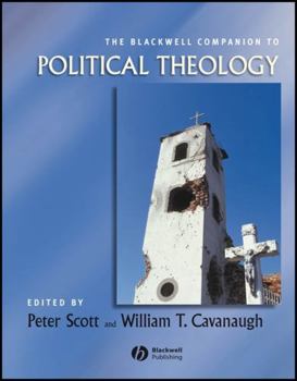The Blackwell Companion to Political Theology (Blackwell Companions to Religion) - Book  of the Blackwell Companions to Religion