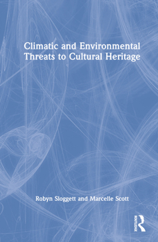 Hardcover Climatic and Environmental Threats to Cultural Heritage Book
