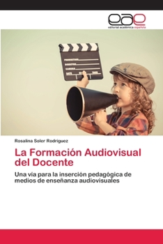 Paperback La Formación Audiovisual del Docente [Spanish] Book