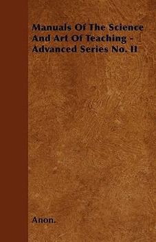 Paperback Manuals Of The Science And Art Of Teaching - Advanced Series No. II Book
