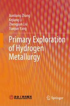 Hardcover Primary Exploration of Hydrogen Metallurgy Book